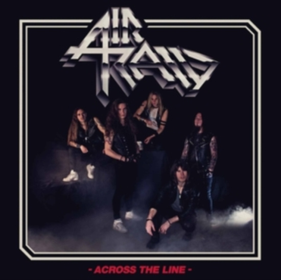 Air Raid - Across The Line (Vinyl Lp)