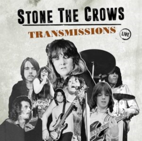 Stone The Crows - Transmissions