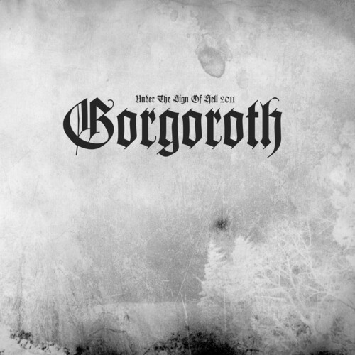 Gorgoroth - Under The Sign Of Hell 2011 (Marble)