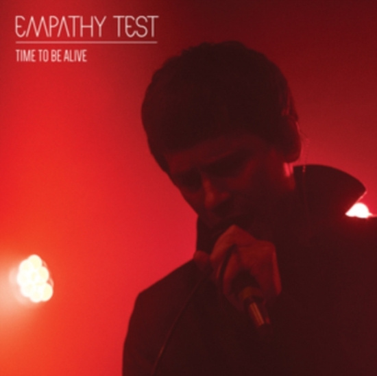 EMPATHY TEST - TIME TO BE ALIVE