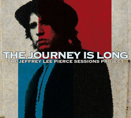 Pierce Jeffrey Lee Sessions Project - Various The - Journey Is Long The