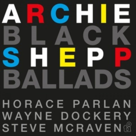 Archie Meets Kahil El'zabar's Ritual Trio Shepp - Black Ballads