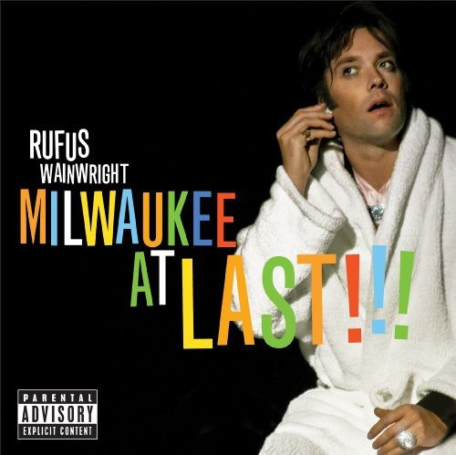 Rufus Wainwright - Milwaukee At Last!!! - Deluxe