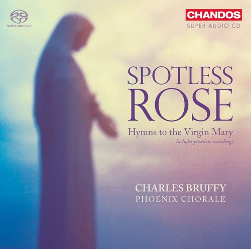 Spotless Rose - Hymns To The Virgin Mary