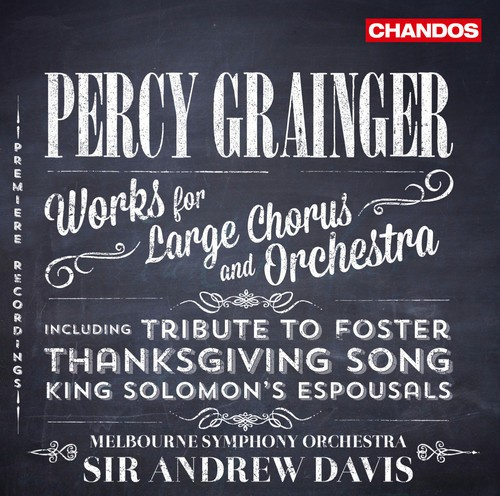 Grainger - Works For Large Chorus And Orchestr