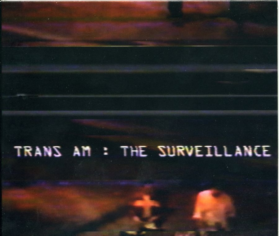 Trans Am - The Surveillance