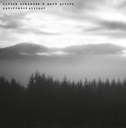 Schnauss Ulrich And Mark Peters - Underrated Silence