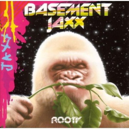 Basement Jaxx - Rooty