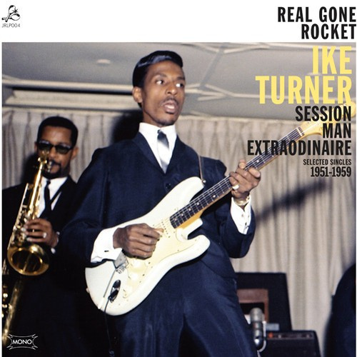 Turner Ike - Real Gone Rocket Session Man Extrao