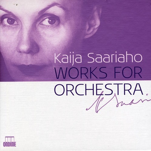 Kaija Saariaho - Works For Orchestra