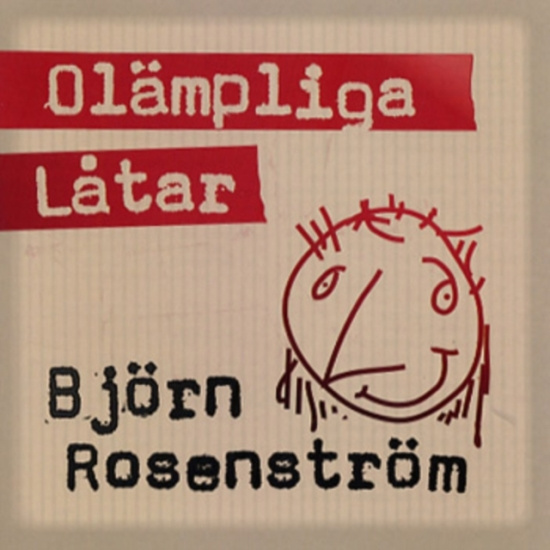 Rosenström Björn - Olämpliga Låtar