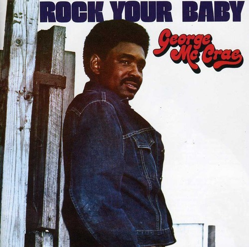 Mccrae George - Rock Your Baby - Expanded Edition