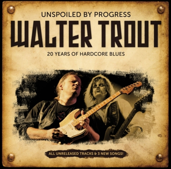 Walter Trout - Unspoiled By Progress