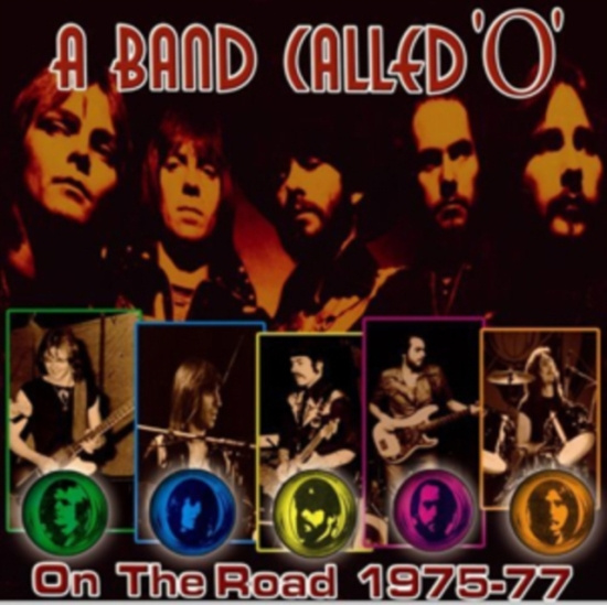 A Band Called 'o' - On The Road 1975-77