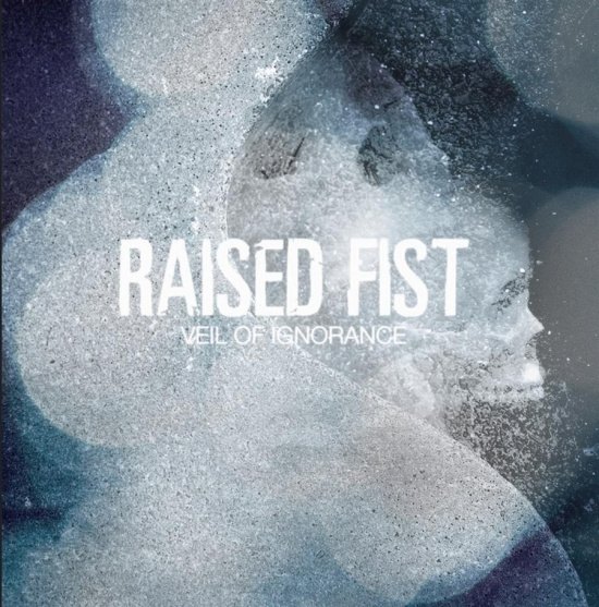 Raised Fist - Veil Of Ignorance