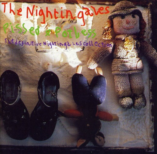 Nightingales - Pissed & Potless - Best Of