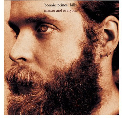Bonnie 'Prince' Billy - Master & Everyone