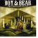 Boy & Bear - With Emperor Antarctica Boy & Bear - With Emperor Antarctica