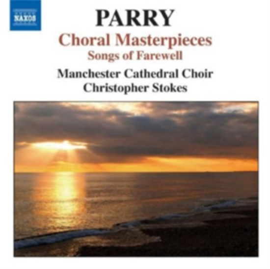 Parry - Choral Masterpieces - Songs Of Fare