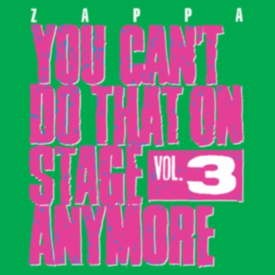 Frank Zappa - You Can't Do That On Stage Anymore