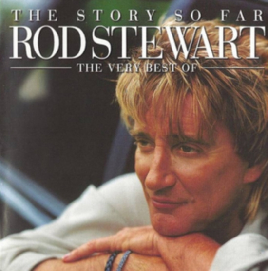 Rod Stewart - The Story So Far