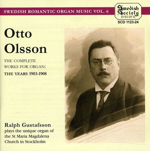 Otto Olsson - The Complete Organ Works Vol 2