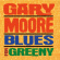 Gary Moore - Blues For Greeny Gary Moore - Blues For Greeny