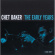 Baker Chet - Early Years Baker Chet - Early Years