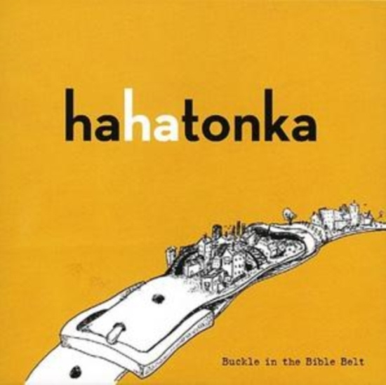 Ha Ha Tonka - Buckle In The Bible Belt