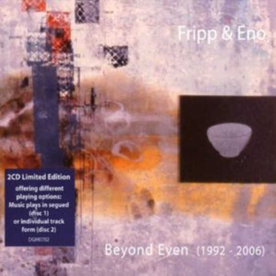 Fripp And Eno - Beyond Even (1992-2006)