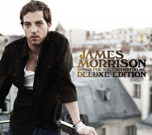 James Morrison - Songs For You Truths For Me - Dlx