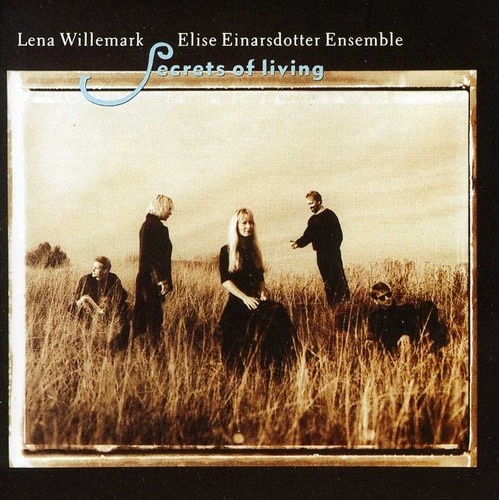 Willemark Lena/Einarsdotter Elise - Secrets Of Living