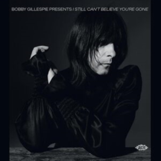 Various Artists - Bobby Gillespie Presents I Still Ca
