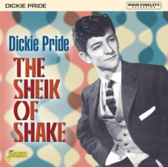 Pride Dickie - The Sheik Of Shake ? Expanded Editi