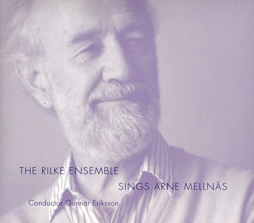 Rilke Ensemble - Rilke Ensemble Sings Arne Mellnäs