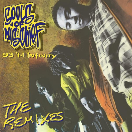 Souls Of Mischief - 93 'Til Infinity (The Remixes)