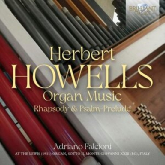 Howells Herbert - Organ Music Rhapsody & Psalm-Prelu