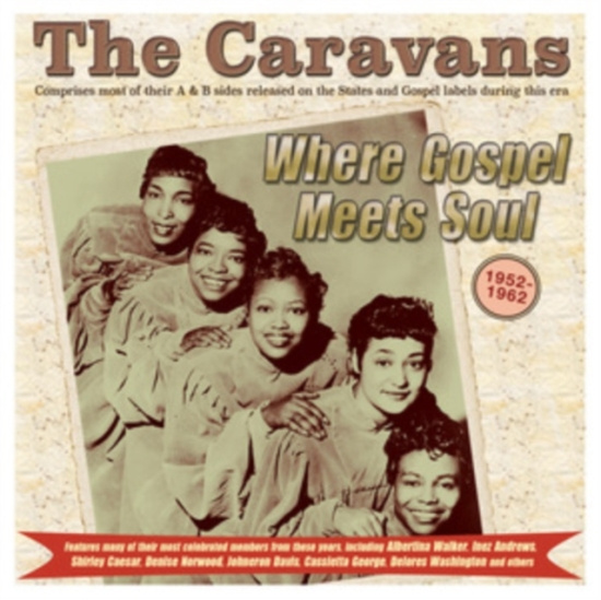 The Caravans - Where Gospel Meets Soul - The Carav