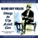 Blind Boy Fuller - Step It Up And Go - The Collection Blind Boy Fuller - Step It Up And Go - The Collection