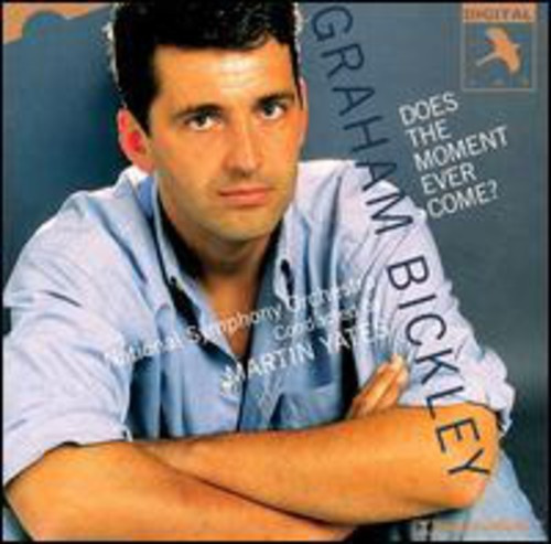Graham Bickley - Does The Moment Ever Come?