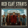 Red Clay Strays The - Moment Of Truth Red Clay Strays The - Moment Of Truth