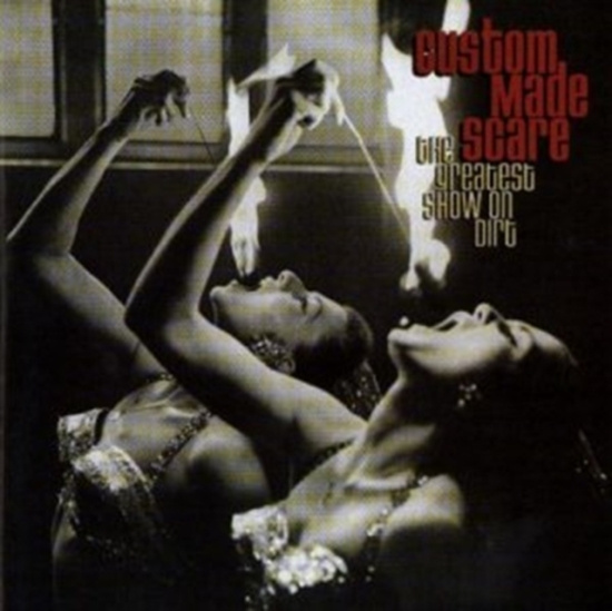 Custom Made Scare - Greatest Show On Dirt