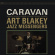 Art Blakey & The Jazz Messengers - Caravan Art Blakey & The Jazz Messengers - Caravan