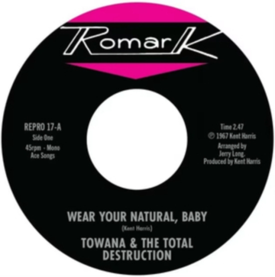 Towana & The Total Destruction / Ty - Wear Your Natural, Baby / If I Can'