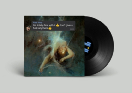 Arab Strap - I'm Totally Fine With It Don't Give