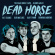 Dead Horse - Dead Horse Tapes - Blown Away (Viny Dead Horse - Dead Horse Tapes - Blown Away (Viny