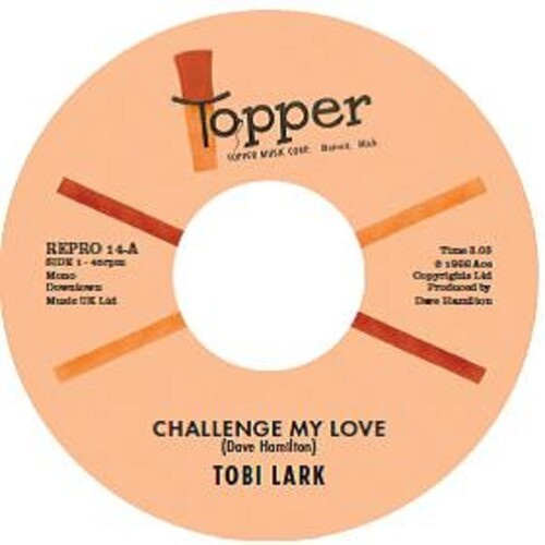 Tobi Lark - Challenge My Love / Sweep It Out In