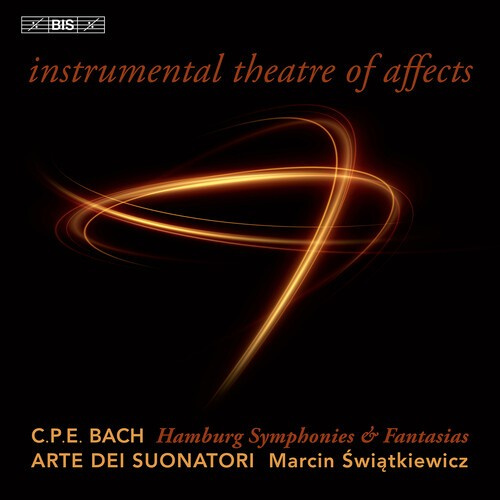 Carl Philip Emanuel Bach - Instrumental Theatre Of Affects