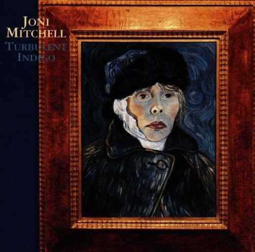 Joni Mitchell - Turbulent Indigo