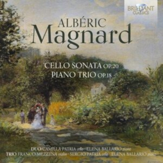 Alberic Magnard - Cello Sonata, Op. 20 Piano Trio, O